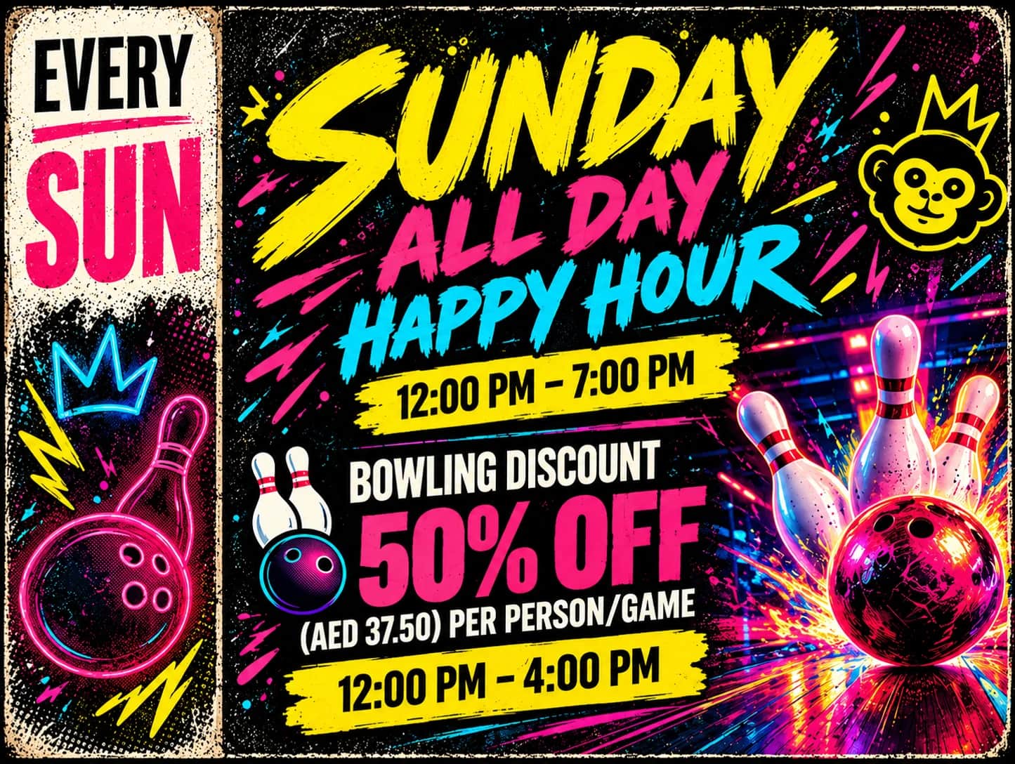 Sunday All Day Happy Hour — Every Sunday. Happy hour 12pm–7pm, plus 50% off bowling (AED 37.50 per person per game) 12pm–4pm.